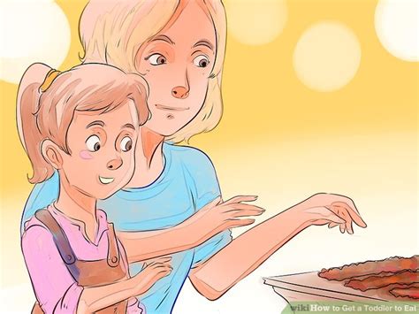 3 Ways To Get A Toddler To Eat Wikihow Mom