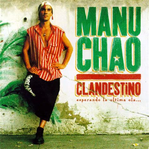 Manu chao est né à paris le 21 juin 1961. PARRESÍA SOCIAL: "clandestino"