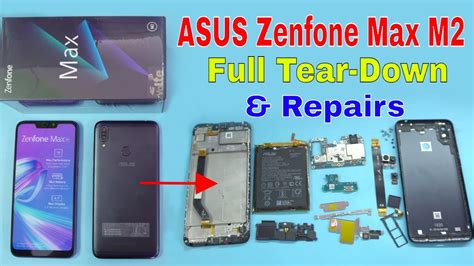 Asus Zenfone Max M2 Full Tear Down Disassembly And Repairs Youtube