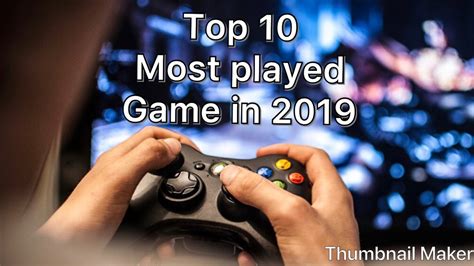 Top Ten Most Played Games In 2019 Youtube