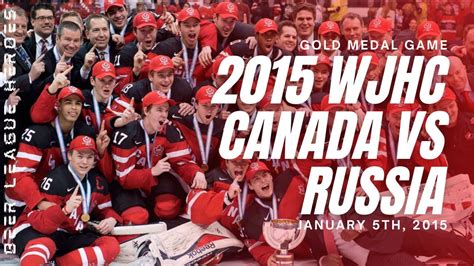 Canada Vs Russia Gold Medal Game 2015 World Juniors Full Game