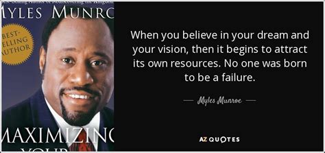 Top 25 Quotes By Myles Munroe Of 219 A Z Quotes