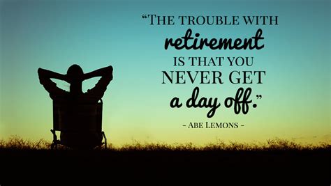 51 Inspirational Retirement Quotes For The Next Phase Of Your Life