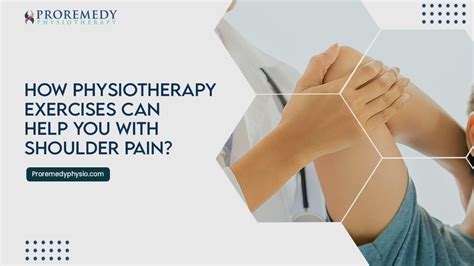 Physiotherapy For Shoulder Pain Proremedy Physiotherapy