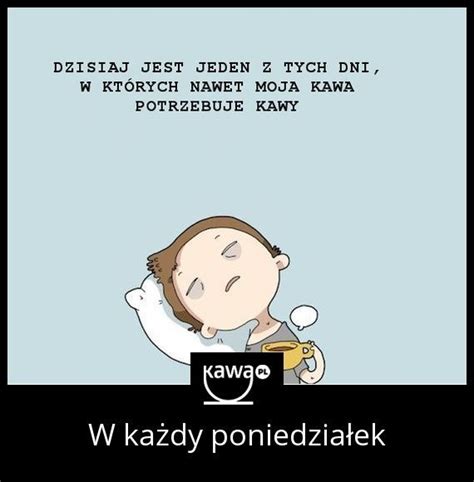 I znowu poniedziałek Śmieszne memy które pomogą ci przetrwać