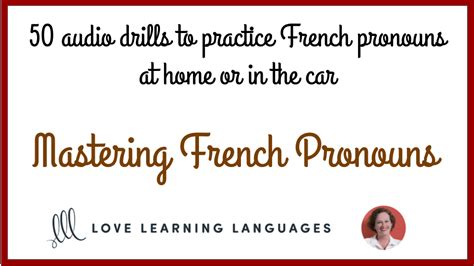 Mastering French Pronouns Audio Drills With Charlotte And Tristan