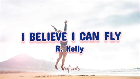 I Believe I Can Fly Lyrics R Kelly Youtube