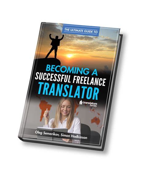 About The Ultimate Guide To Becoming A Successful Freelance Translator