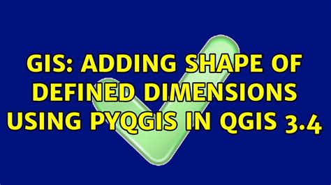 GIS Adding Shape Of Defined Dimensions Using PyQGIS In QGIS 3 4 YouTube