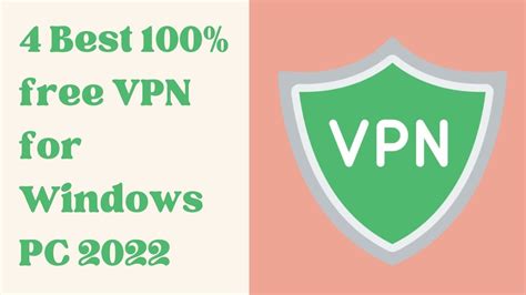 4 Best 100 Free Vpn For Windows Pc 2022 Techblog