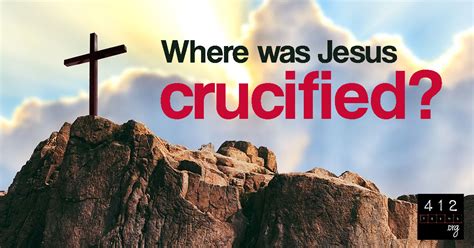 Where was Jesus crucified? | 412teens.org