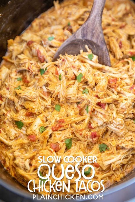 Meaty, cheesy flavors and a soft, oozy texture keep everyone coming back for more! Slow Cooker Queso Chicken Tacos - only 4 ingredients ...