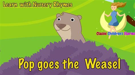 Learn With Nursery Rhymes Pop Goes The Weasel Youtube