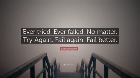 Samuel Beckett Quote “ever Tried Ever Failed No Matter Try Again