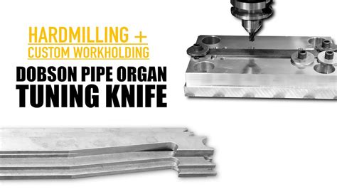 hard milling a pipe organ tuning tool from o1 tool steel youtube