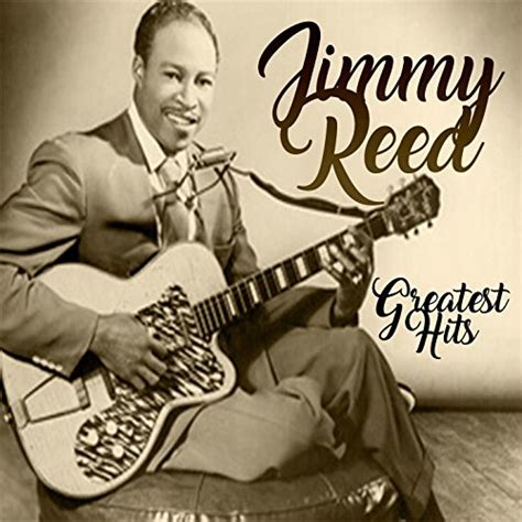 Jimmy Reed Greatest Hits Von Jimmy Reed Bei Amazon Music Amazonde