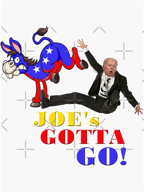 Great Funny Joes Gotta Go Meme Design Sticker For Sale By Inspired