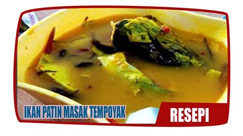 Resepi masak tempoyak cara perak berbeza dengan resepi pahang. Resepi Ikan Patin Masak Tempoyak Terengganu ~ Resep ...
