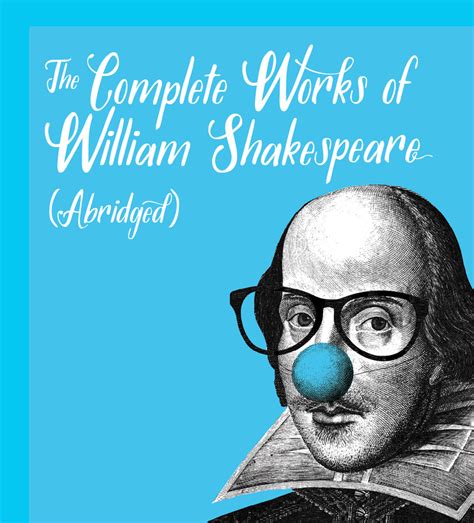 The Complete Works Of William Shakespeare Abridged The Shakespeare