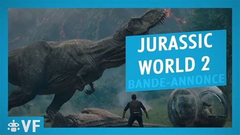Jurassic World 2 Bande Annonce Hd Vf Youtube