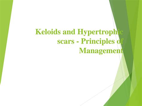 Solution Keloids And Hypertrophic Scars Principles Of Management