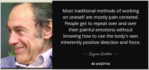 Top 9 Quotes By Eugene Gendlin A Z Quotes