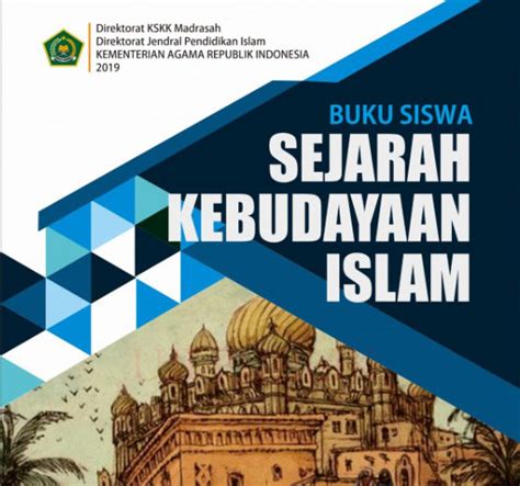 1) buku teks utama harus sudah dibeli atau tersedia di sekolah sebelum tahun pelajaran baru dimulai. Download Buku Sejarah Kebudayaan Islam (SKI) Madrasah ...