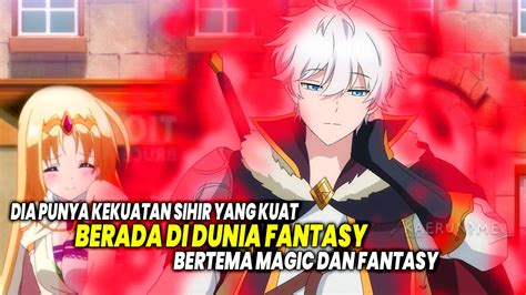 Punya Kekuatan Sihir Inilah 10 Anime Magic Fantasy Terbaik Dengan