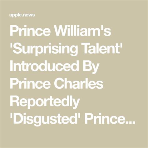Prince Williams Surprising Talent Introduced By Prince Charles