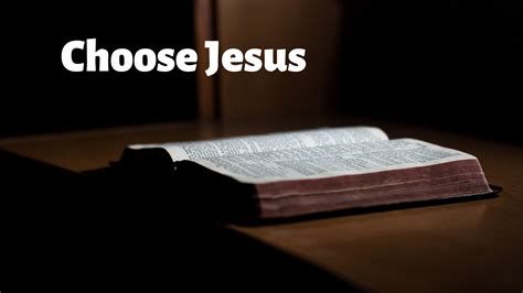 Are You Ready To Choose Jesus