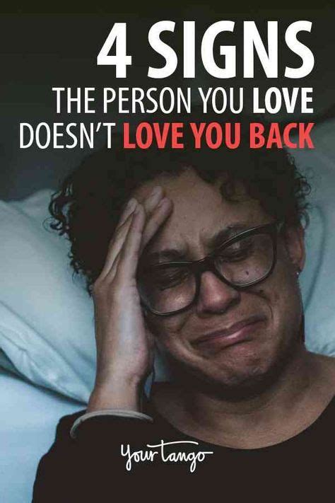 4 Early Warning Signs The Person You Love Does Not Love You Back