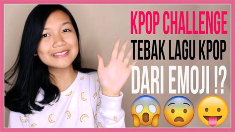 TEBAK LAGU KPOP DARI EMOJI ?! || Desty Yufenti - YouTube