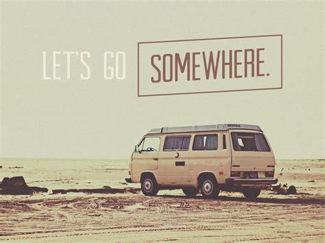 Lets Go Somewhere