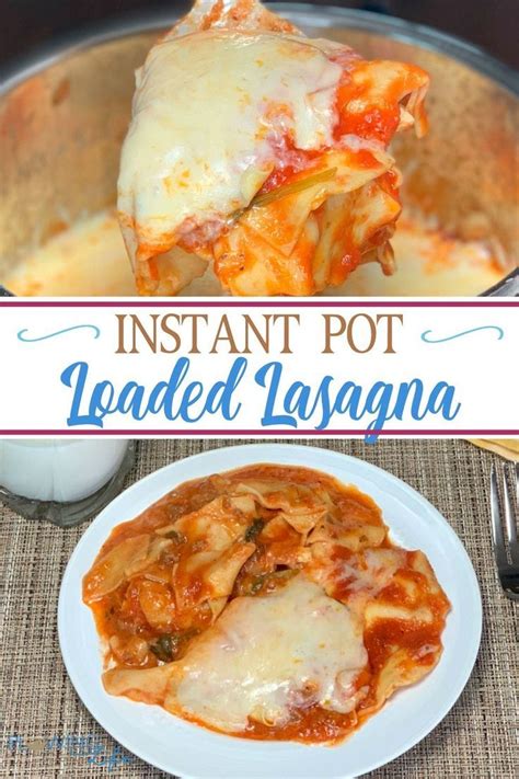 Farmhouse Instant Pot Loaded Lasagna is an easy family ...