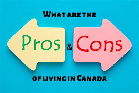 What Are The Pros And Cons Of Living In Canada In 2023 Minhas