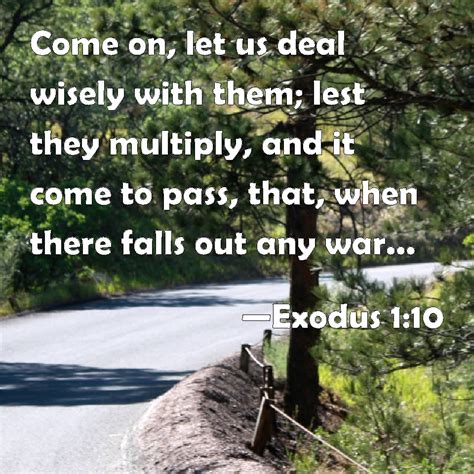 Exodus 110 Come On Let Us Deal Wisely With Them Lest They Multiply