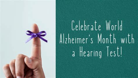 Celebrate World Alzheimers Month With A Hearing Test Better Hearing