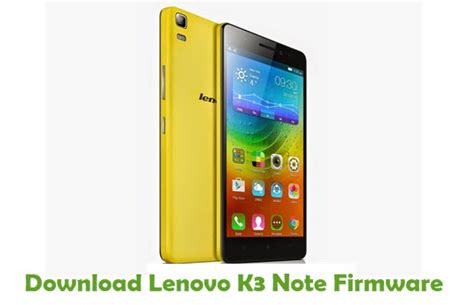 Download Lenovo K3 Note Stock Rom Stock Rom Files