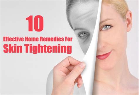23 Effective Home Remedies To Treat Skin Tightening Home Remedies For