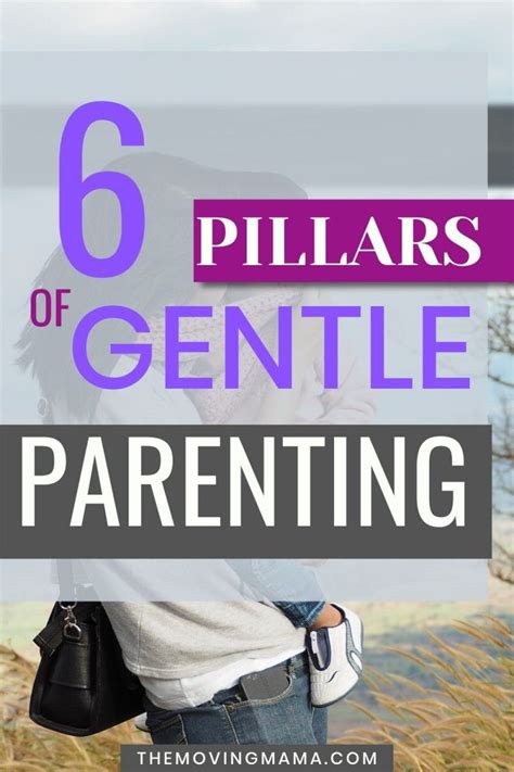 6 Pillars Of Gentle Parenting To Be A More Relaxed Mom Gentle