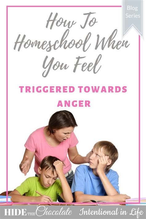 How To Homeschool When You Feel Triggered Towards Anger How Are You