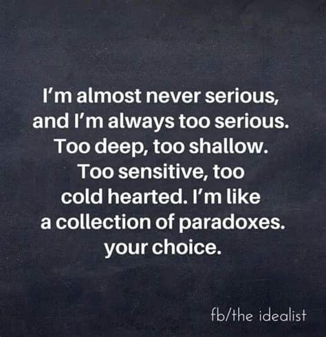A Collection Of Paradoxes Paradox Cold Hearted Quotes