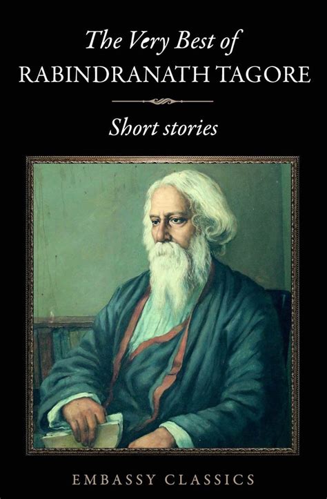 The Very Best Of Rabindranath Tagore Short Stories
