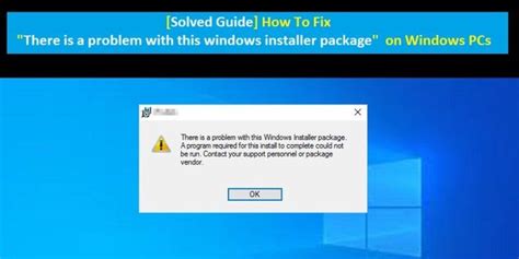 Fix There Is A Problem With This Windows Installer Package Error