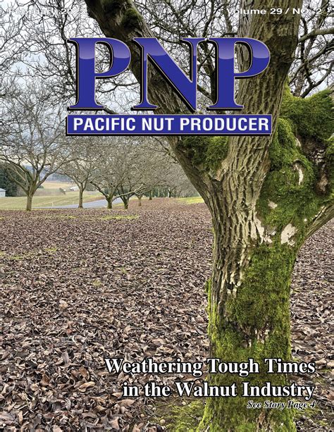 Read February 2023 Issue Pacific Nut Producer Magazine