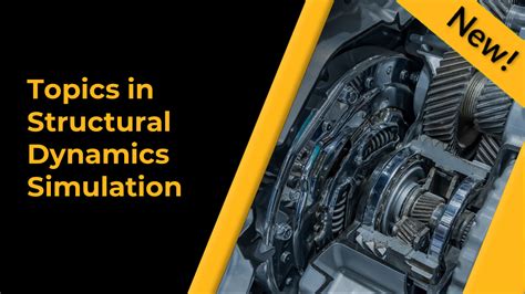 Topics In Structural Dynamic Simulation Ansys Innovation Courses