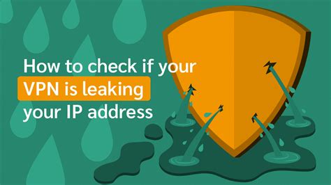 How To Check If Your Vpn Is Leaking Your Ip Address On Your Device