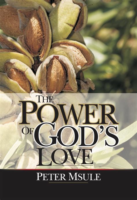 The Power Of Gods Love By Peter Msule In Pdf Gods Eagle Ministries