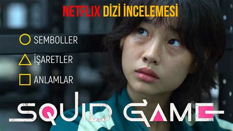 Squid Game Netflix Dİzİ İncelemesİ Semboller İşaretler Anlamlar