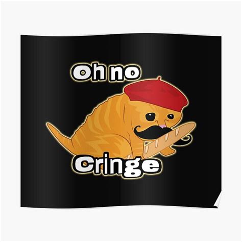 Oh No Cringe Cat French Poster For Sale By Rzera Redbubble